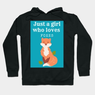 Just a girl who loves foxes - Adorable Hoodie